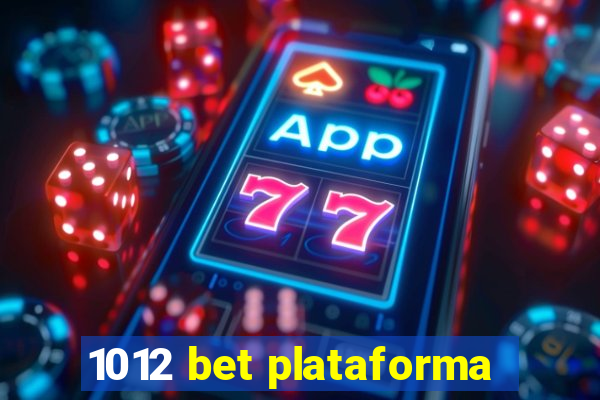 1012 bet plataforma